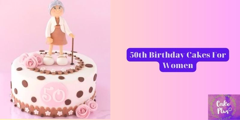 50th Birthday Cakes For Women 