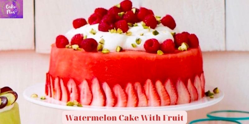 Watermelon Cake With Fruit