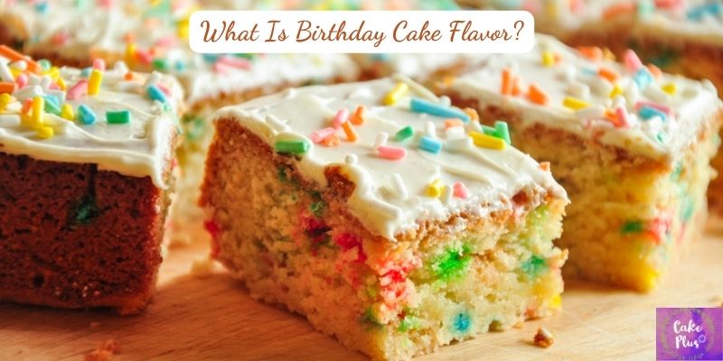 What Is Birthday Cake Flavor