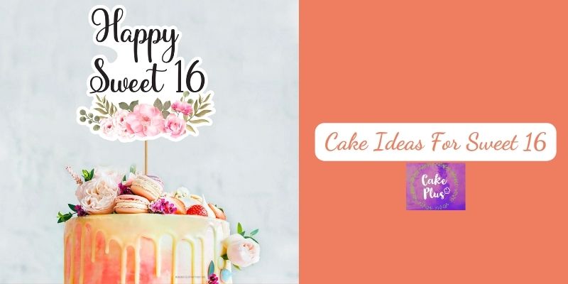 Cake Ideas For Sweet 16